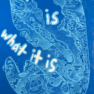 "it is what it is" blue original acrylic painting on canvas