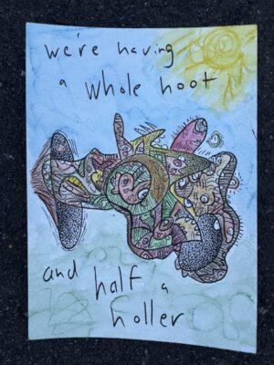 'whole hoot and half a holler' original doodle