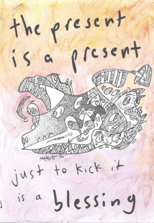 ‘present is a present’ original doodle