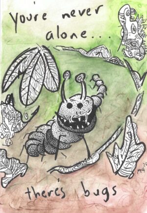 ‘there’s bugs’ original doodle